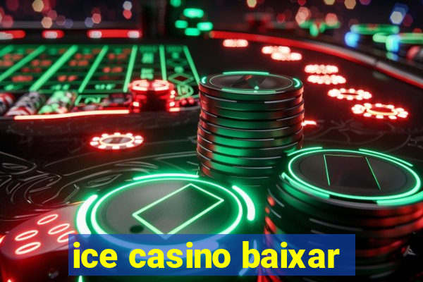 ice casino baixar